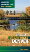 The Best Urban Hikes: Denver