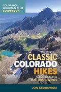 Classic Colorado Hikes: Lakes, Loops, and High-Ridge Traverses