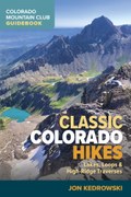 Classic Colorado Hikes: Lakes, Loops, and High-Ridge Traverses