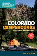 Colorado Campgrounds, 5th Edition: The 100 Best and All the Rest