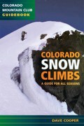 Colorado Snow Climbs: A Guide For All Seasons