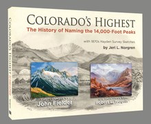 Colorado’s Highest: The History of Naming the 14,000-Foot Peaks