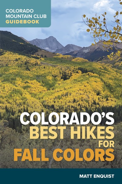 Colorado's Best Hikes for Fall Colors Colorado's Best Hikes for Fall Colors