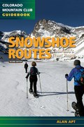 Snowshoe Routes: Colorado's Front Range, 2nd Edition