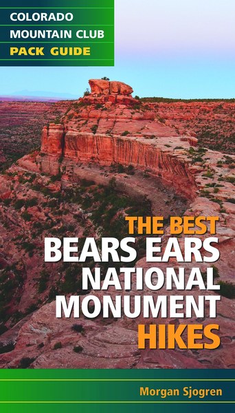 The Best Bears Ears National Monument Hikes The Best Bears Ears National Monument Hikes